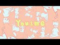【MV】You&me/莉犬