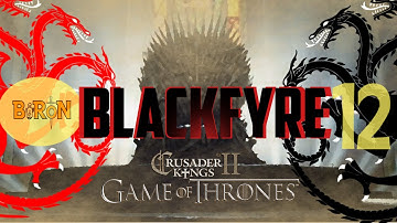 Crusader Kings 2: Game of thrones mod- Blackfyre #12