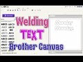 Brother Scan n Cut Tutorial: Welding Text in Canvas