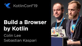 KotlinConf 2019: Build a Browser by Kotlin with Colin Lee & Sebastian Kaspari screenshot 5