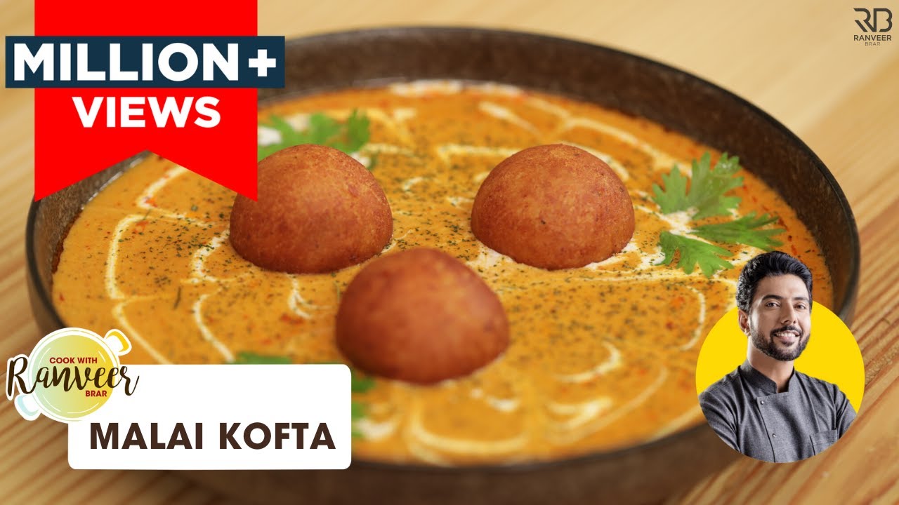 Malai Kofta Kaise Banaye | मलाई कोफ्ता रेस्टौरंट जैसा | Chef Ranveer Brar