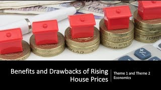 Benefits and Drawbacks of Rising House Prices I A Level and IB Economics
