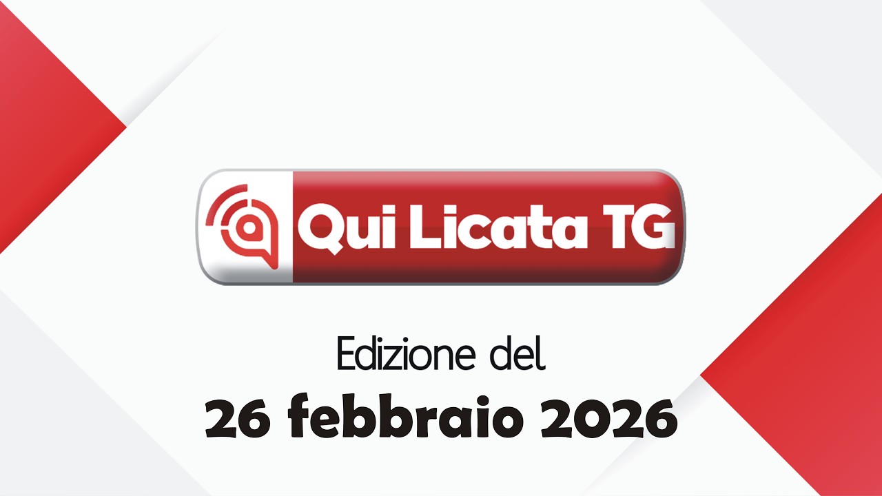 Qui Licata Tg 26 febbraio 2026