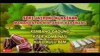 JAIPONG KLASIKKAN // MAMAH ENTAR MINTARSIH KARAWANG #PART01