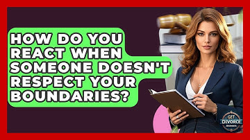 How Do You React When Someone Doesn