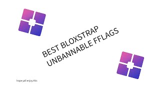 BEST FAST FLAGS for BLOXSTRAP!