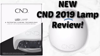 FIRST LOOK! NEW 2019 CND LED lamp!