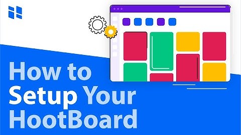 How to Setup Your HootBoard - Admin Tutorial