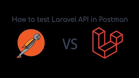 How to test your application end point or API in Postman