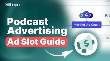 Make MORE Money From Your Podcast | Adding Ad Slots in Libsyn
