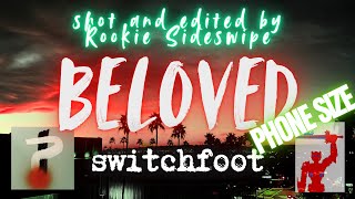 beloved - Phone Size LYRICS VIDEO - Switchfoot