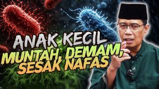 ANAK KECIL MUNTAH, DEMAM DAN SESAK NAPAS