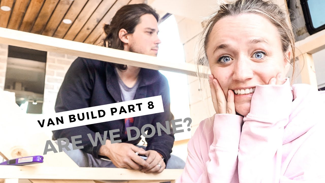 FINISHING OUR VAN BUILD | are we ready to hit the road? - YouTube