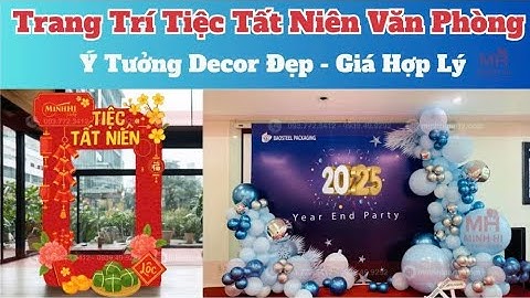 Dịch Vụ Trang Trí Tiệc Tất Niên Văn Phòng Công Ty