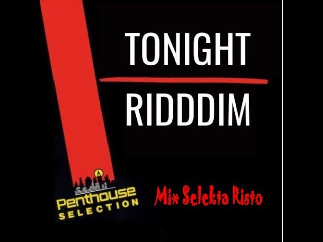 Tonight Riddim 2022 Mix Selekta Risto