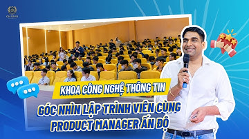 GÓC NHÌN LẬP TRÌNH VIÊN CÙNG PRODUCT MANAGER ẤN ĐỘ