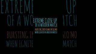 eXtreme Closeup Slo Mo Match Bursting Into Flame