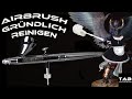 Airbrush gründlich reinigen - Tutorial - Harder & Steenbeck - Wie reinige ich meine Airbrush - Tab