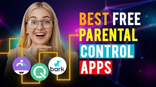 Best Free Parental Control Apps: iPhone \& Android (Which is the Best Free Parental Control App?)