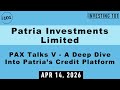 Patria Investments Limited PAX Talks V - A Deep Dive Into Patria’s Credit Platform | April 14, 2026