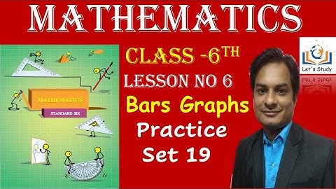 Practice set 19 II Class 6 II Lesson No 6 II Bar Graphs II Mathematics