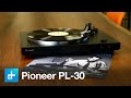 Pioneer PL-30 Turntable review