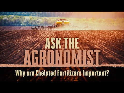 #AsktheAgronomist - Why Are Chelated Fertilizers Important?