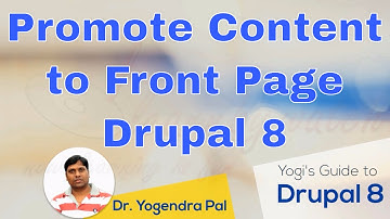 Promote Content to Front Page in Drupal 8 | Yogi