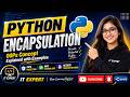 Encapsulation in Python 🔒 | Lecture# 32 | OOPs Concept Explained with Examples