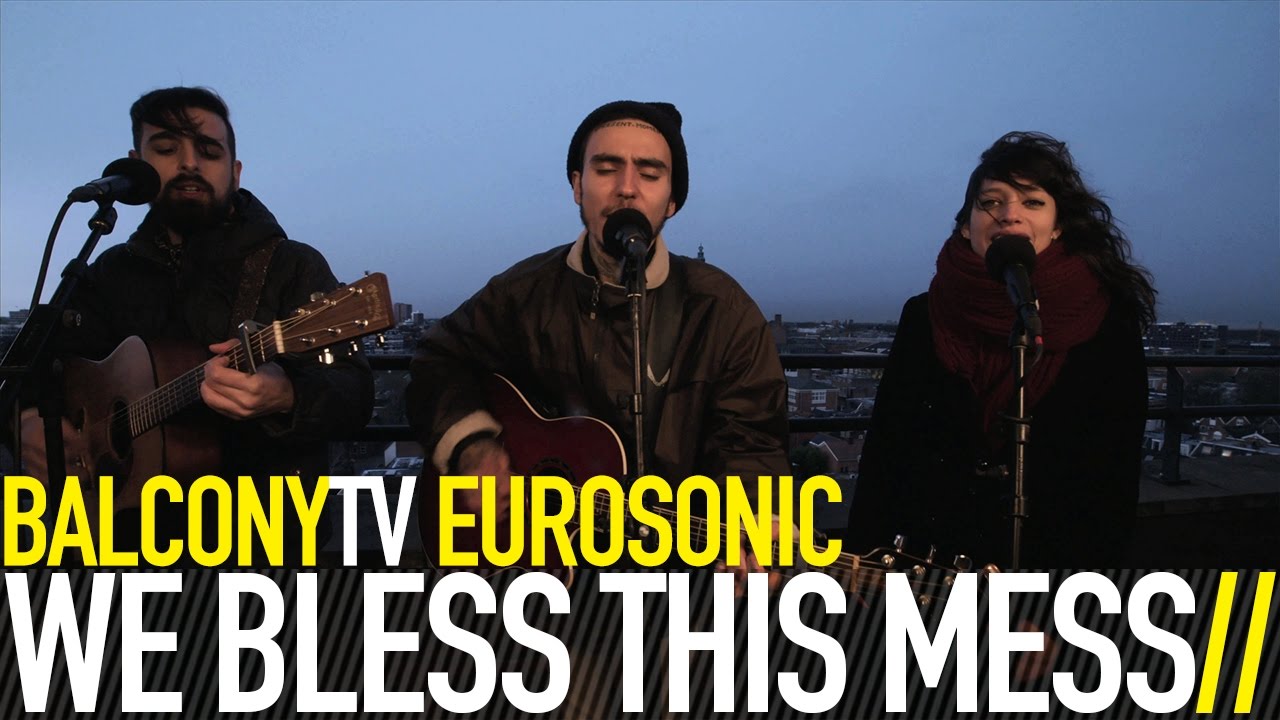 WE BLESS THIS MESS - DARLING (BalconyTV)