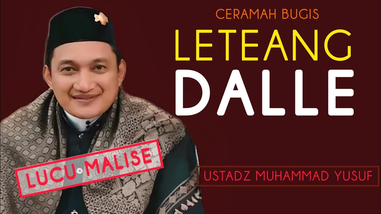 CERAMAH BUGIS LUCU MALISE - USTADZ MUHAMMAD YUSUF - LETEANG DALLE
