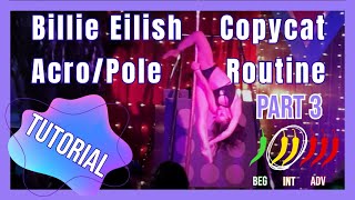 PART 3/5: Billie Eilish - Copycat: Fun Pole & Acro Choreography Tutorial!