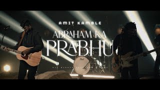 Abraham ka Prabhu | Amit Kamble