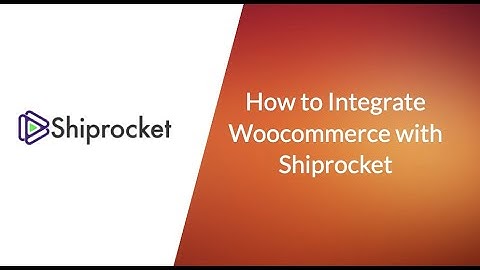 How to Integrate Woocommerce with Shiprocket