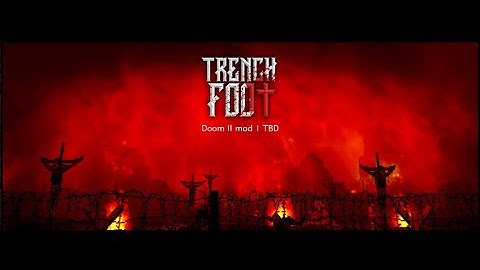 Trench Foot — Doom II mod — total conversion (2) (Early AF Alpha)