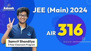 AIR 316 - JEE Main 2024 Results - Samvit Shandilya- How did he boost exam strategy for JEE & Boards?