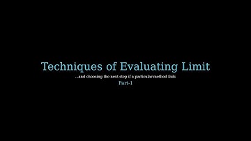 Techniques of Evaluating Limit | Substitution | Factoring | Rationalization