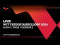 live | Qualifying Day 1 | WTT Feeder Dusseldorf 2024 | Session 2