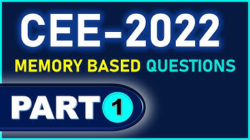 CEE 2022 Memory Based Questions - Part 1 🔥 (MBBS / BDS / BSc. Nursing / BASLP / B P. Technology)