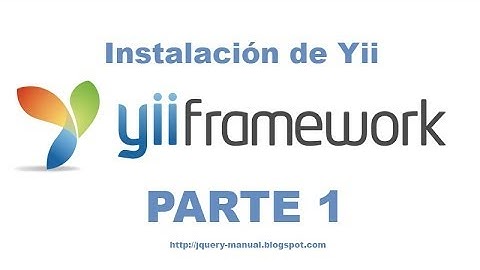 Tutorial Yii Framework parte 1 - Instalación de Yii