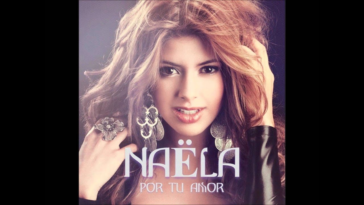 Naëla - Por Tu Amor - YouTube