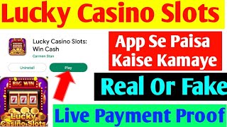 Lucky Casino Slots App Withdraw Proof | Lucky Casino Slots App Real Or Fake | Lucky Casino Slots App screenshot 5