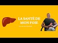 La sant du foie 3 protocoles  regarder de prs