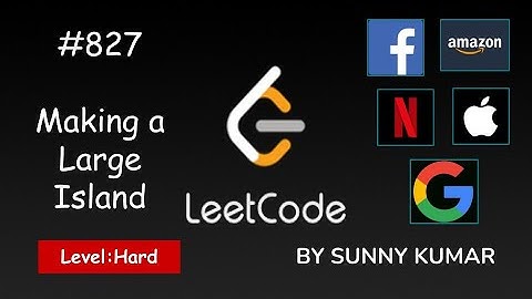 Making a Large Island | Google Interview Question | Disjoint Set Union | 827 LeetCode | Day 01