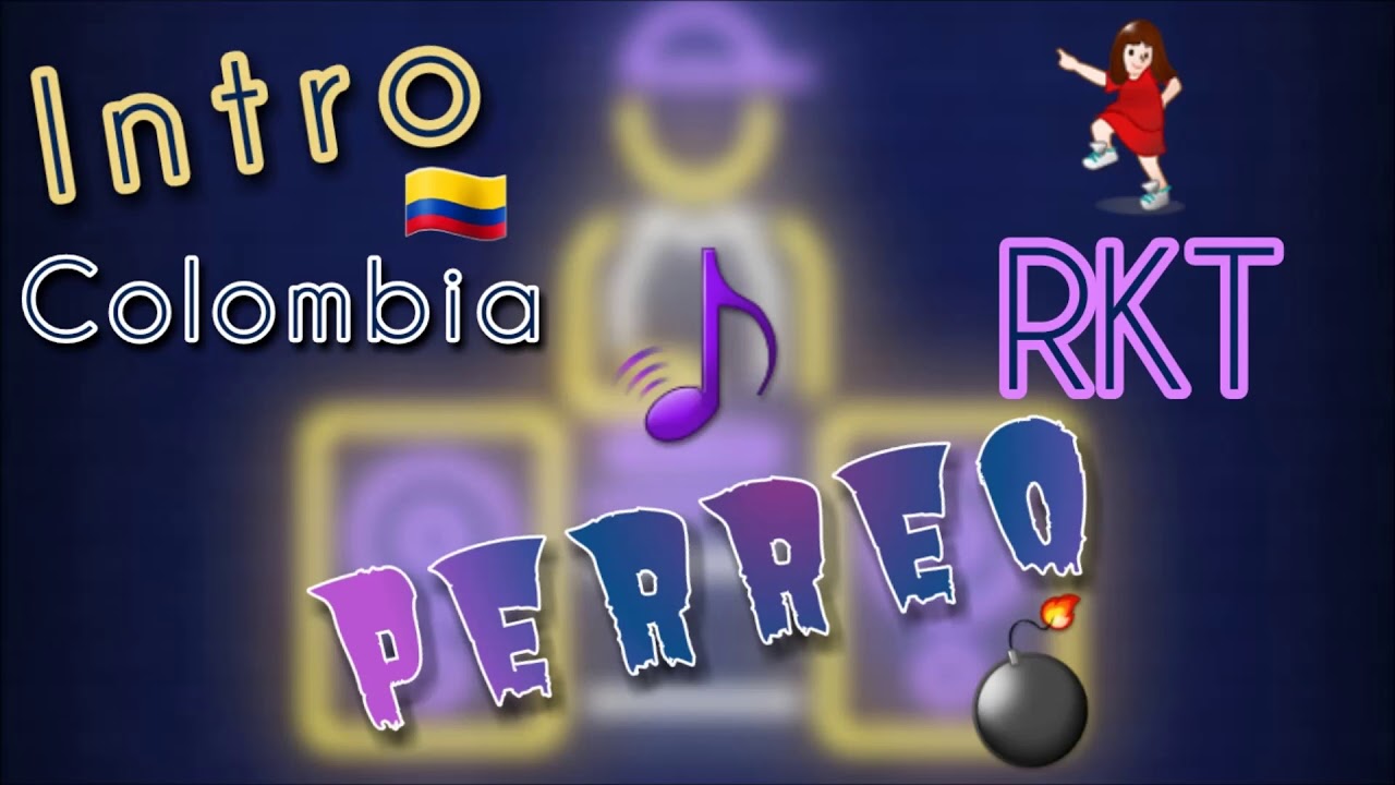 PERREO RKT Intro Colombia MATY RMX YouTube