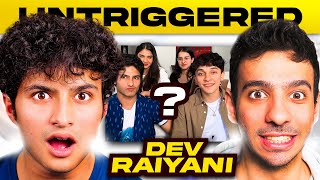 Dev Raiyani on Leaving Gen -Z Gang, Broken Relationships, Worst Dates and more...