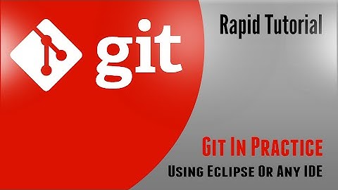 Creating A Local Git Repository, Committing Changes And Maintaining History Using Eclipse with EGit