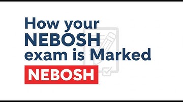 How the NEBOSH exams are marked