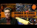 Colombia en llamas: las causas del estallido | El Mundo Por Claudio Fantini