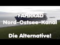 🚲 Nord-Ostsee-Kanal Alternative #Fahrrad #Brunsbüttel #Kiel #Schleswig #Holstein